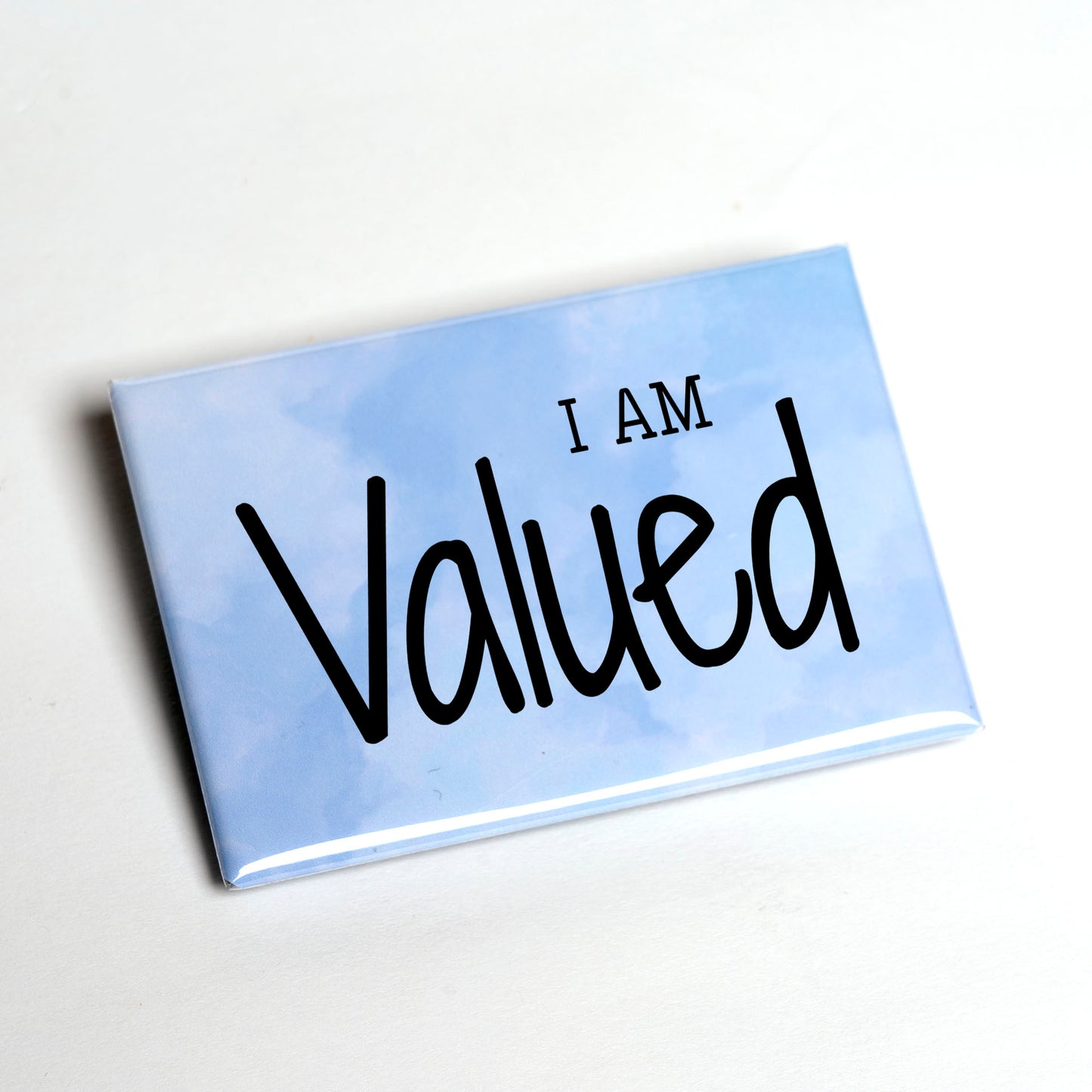 I Am / You Are Valued – Empowerment Magnet