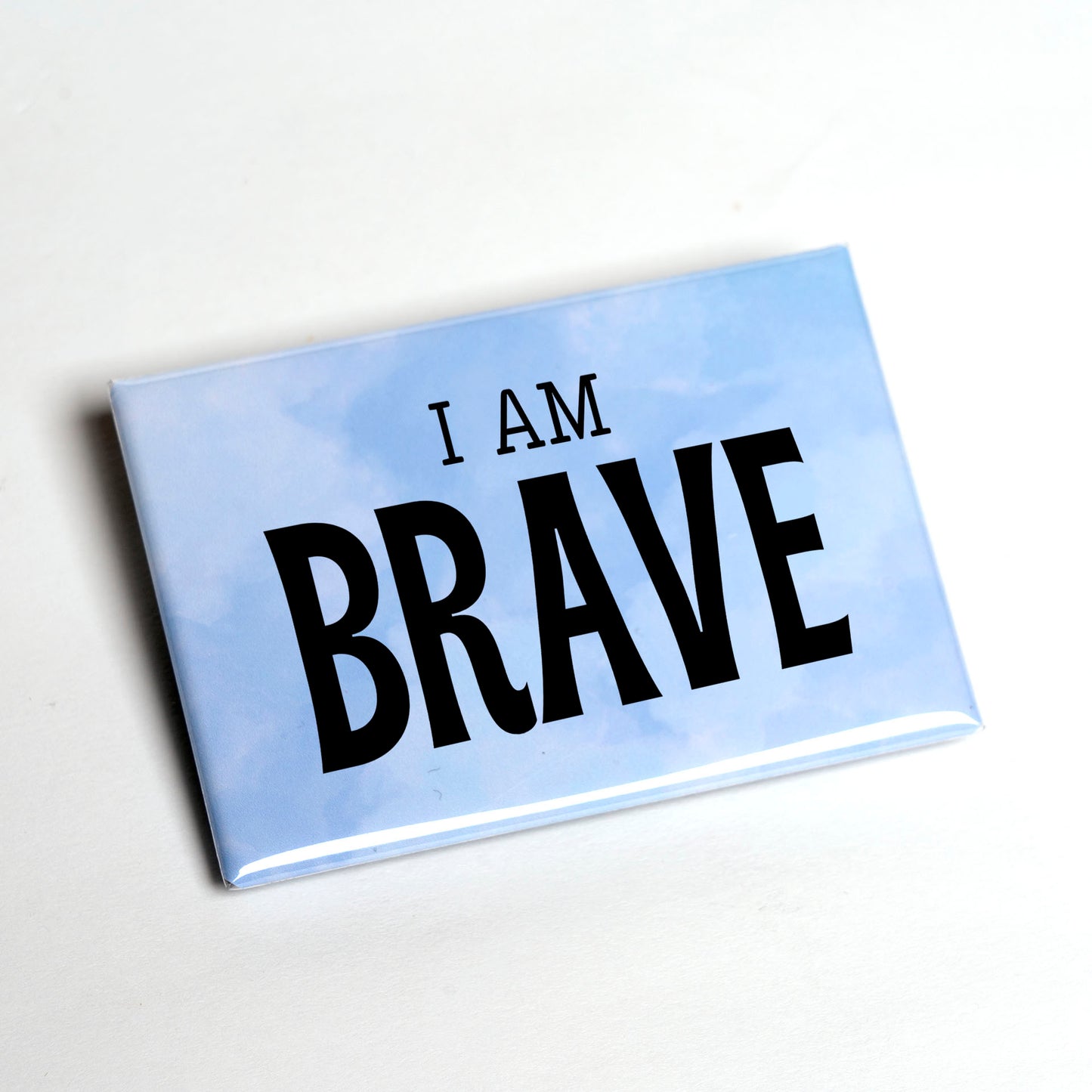 I Am / You Are Brave – Empowerment Magnet