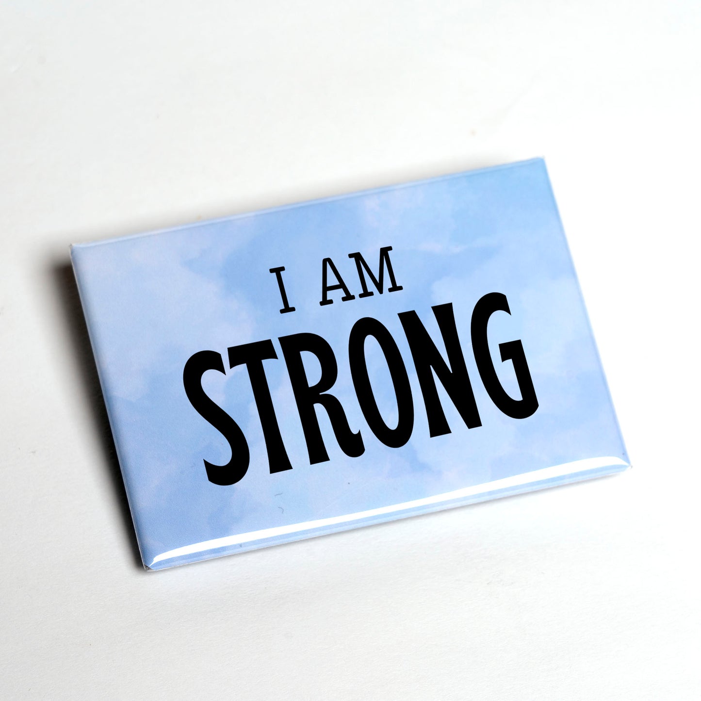 I Am / You Are Strong – Empowerment Magnet