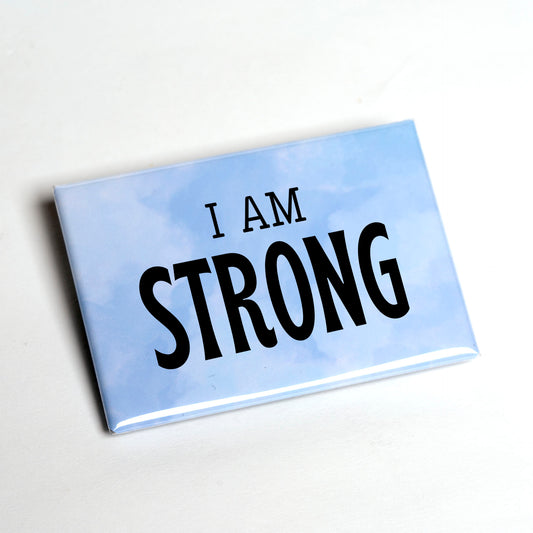 I Am / You Are Strong – Empowerment Magnet