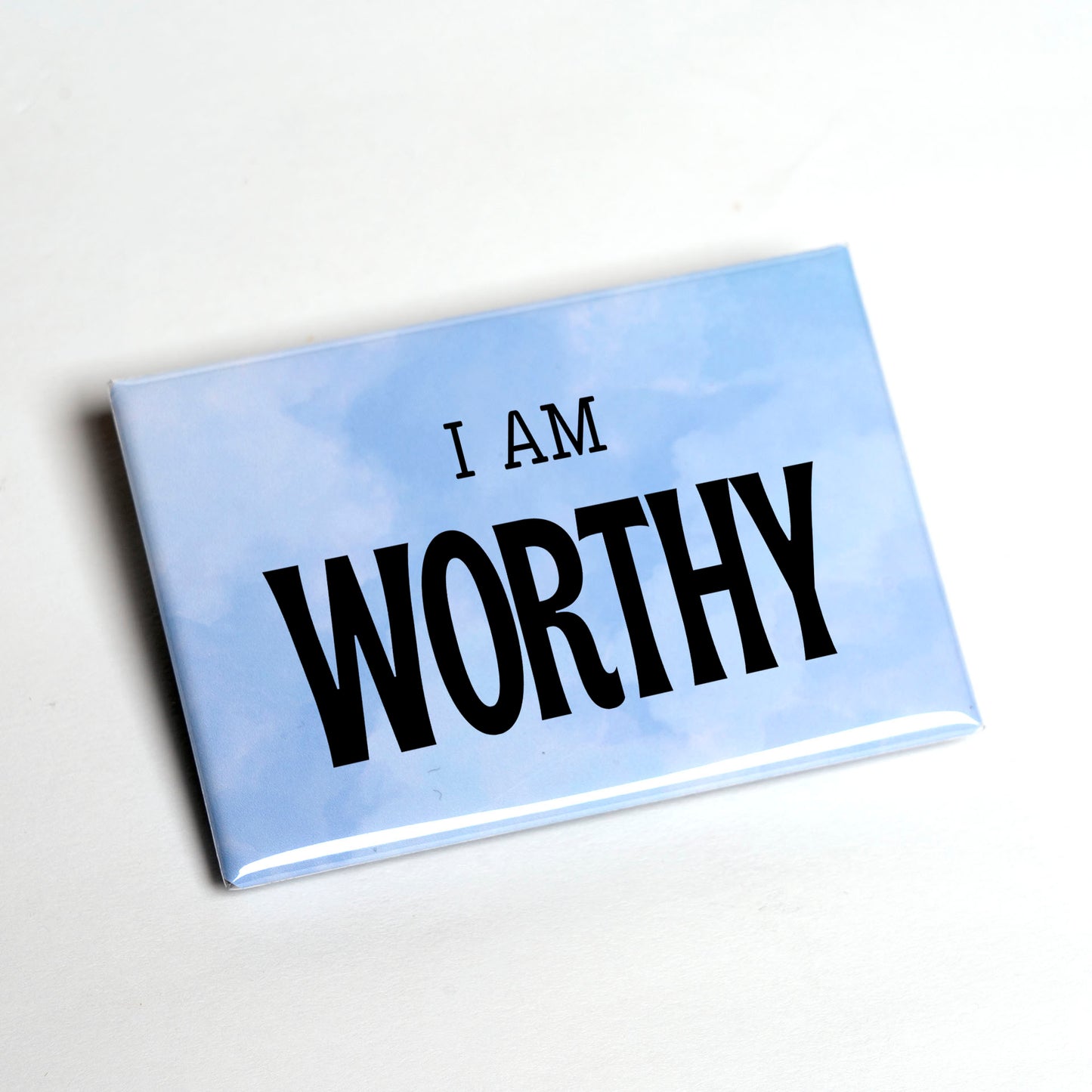 I Am / You Are Worthy – Empowerment Magnet