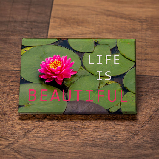Life Is Beautiful – Water Lilies Signature Fridge Magnet, Inspirational Photo Magnet, Gift for Nature Lovers