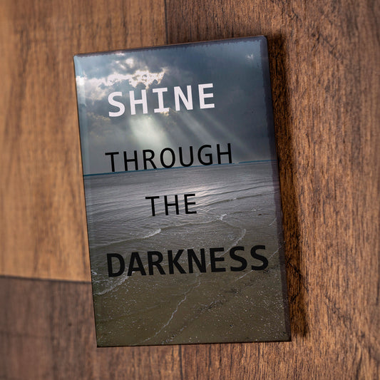 Shine Through the Darkness – Signature Fridge Magnet, Inspirational Beach Photo Magnet, Motivational Gift