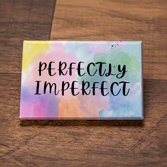 Perfectly Imperfect Magnet – 3x2 Colorful Self-Love Reminder